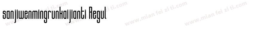 sanjiwenmingrunkaijianti Regular字体转换